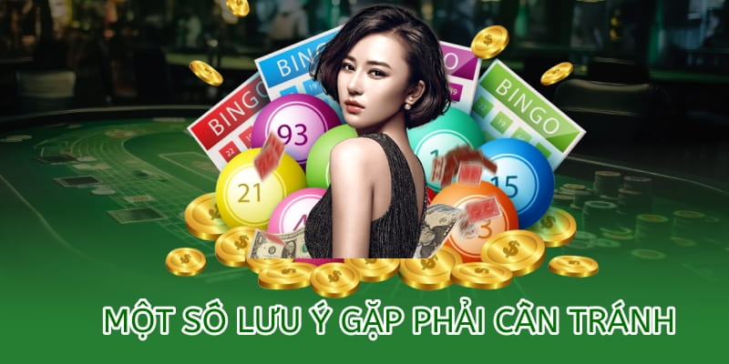 một số lưu ý cần tránh khi chơi 