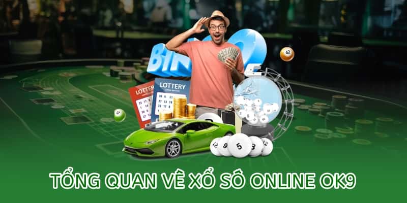tổng quan về xổ số online ok9